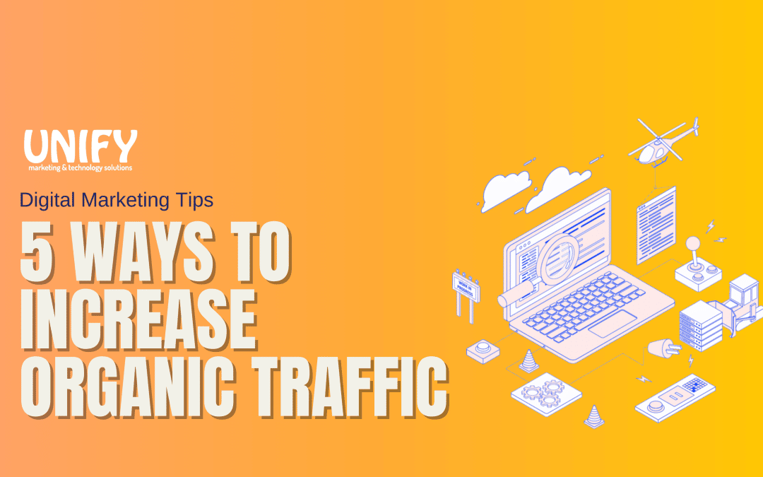 5 Ways to Increase Organic Traffic
