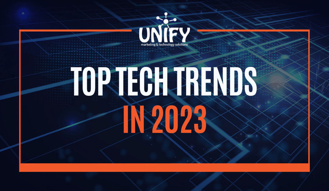 Top Tech Trends and Marketing Strategies to Watch Out For in 2023