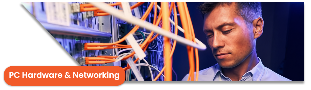 PC Hardware & Networking