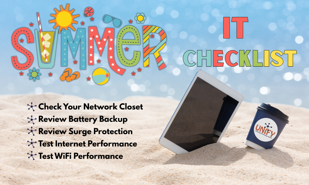 Summer IT Checklist Summer IT Checklist